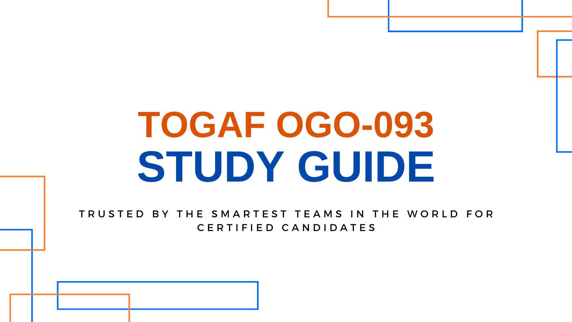 TOGAF OGO-093 Study Guide