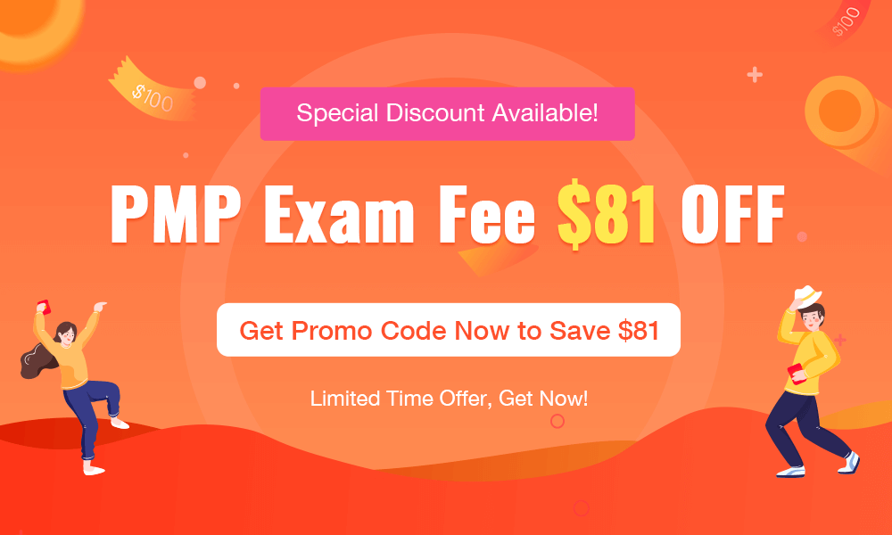 Get Special DiscountHave You Got PMIPMP Promo Code to Save Exam Fee