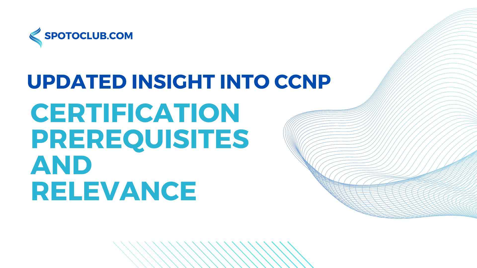 CCNP Certification Prerequisites and Relevance