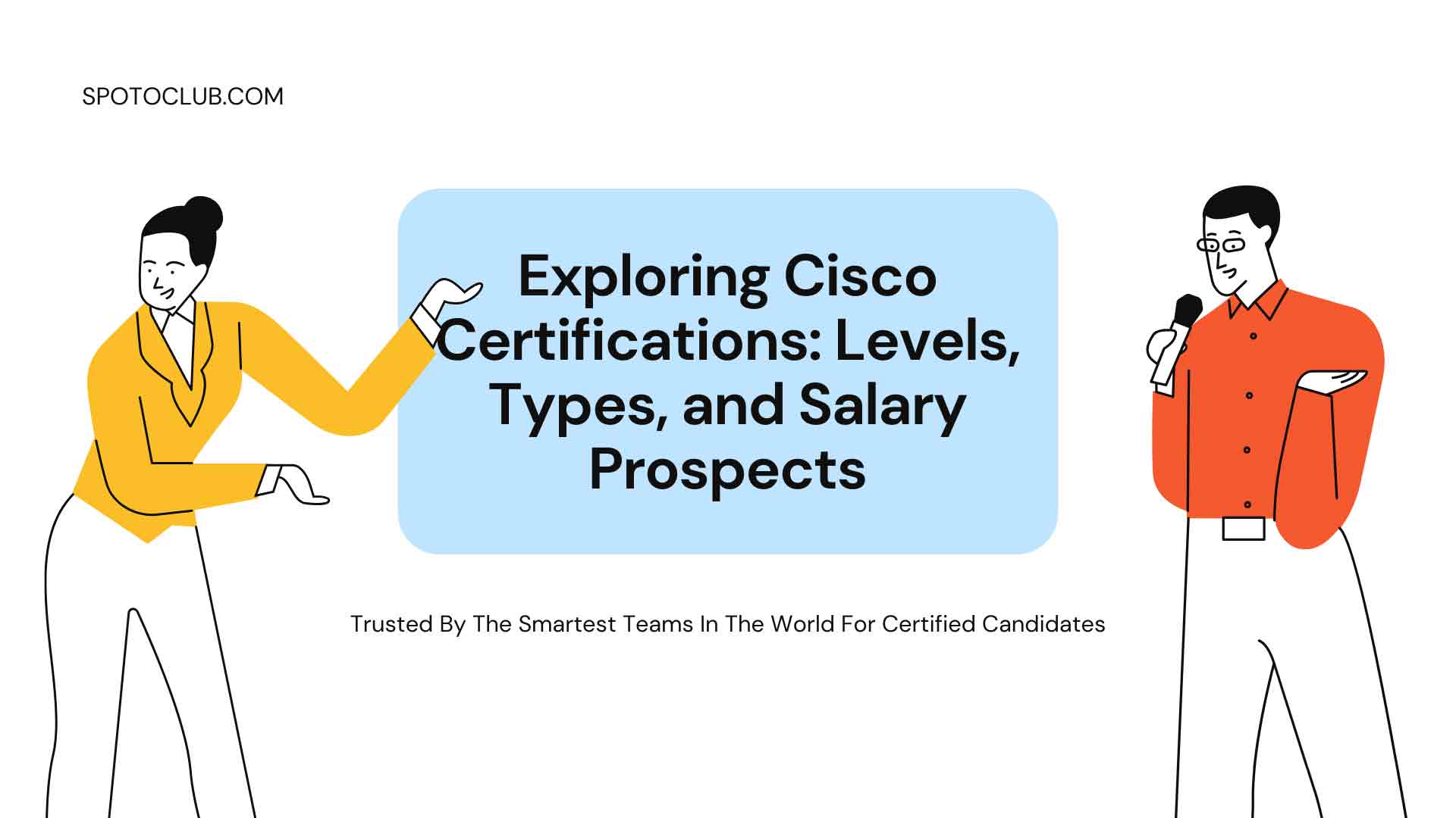 Exploring Cisco Certifications: Levels, Types, and Salary Prospects