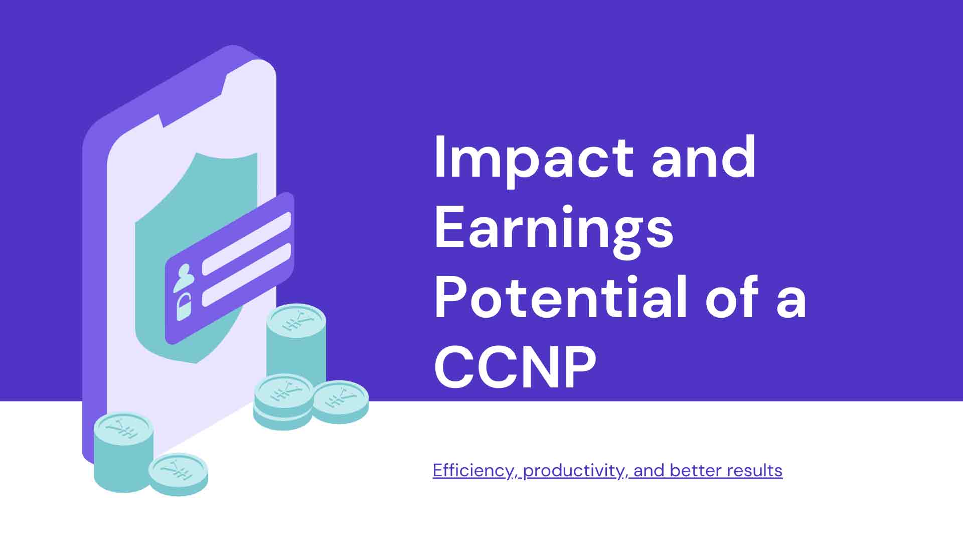 Impact and Earnings Potential of a CCNP Certification