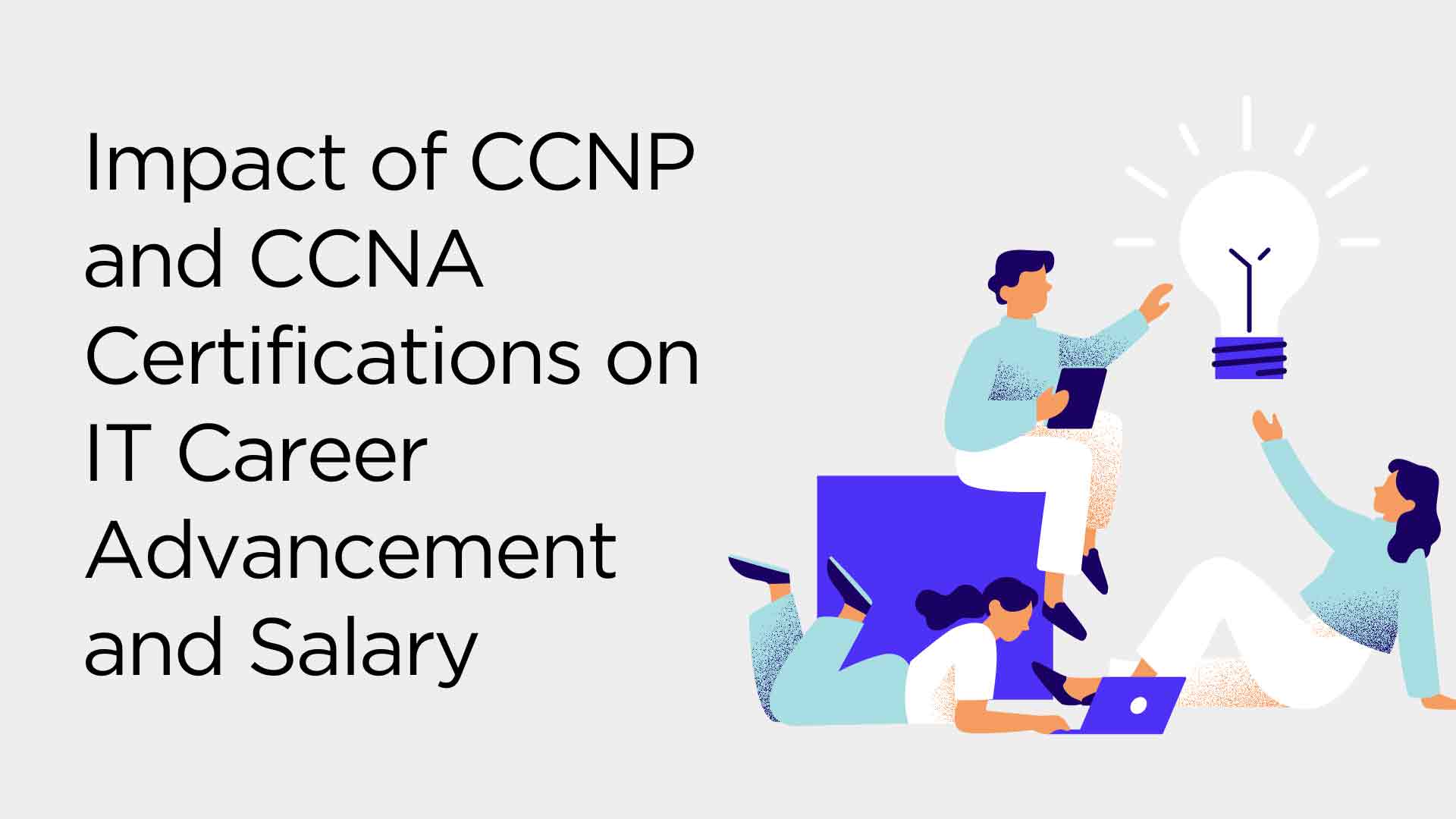 Impact of CCNP and CCNA Certifications on IT Career Advancement and Salary