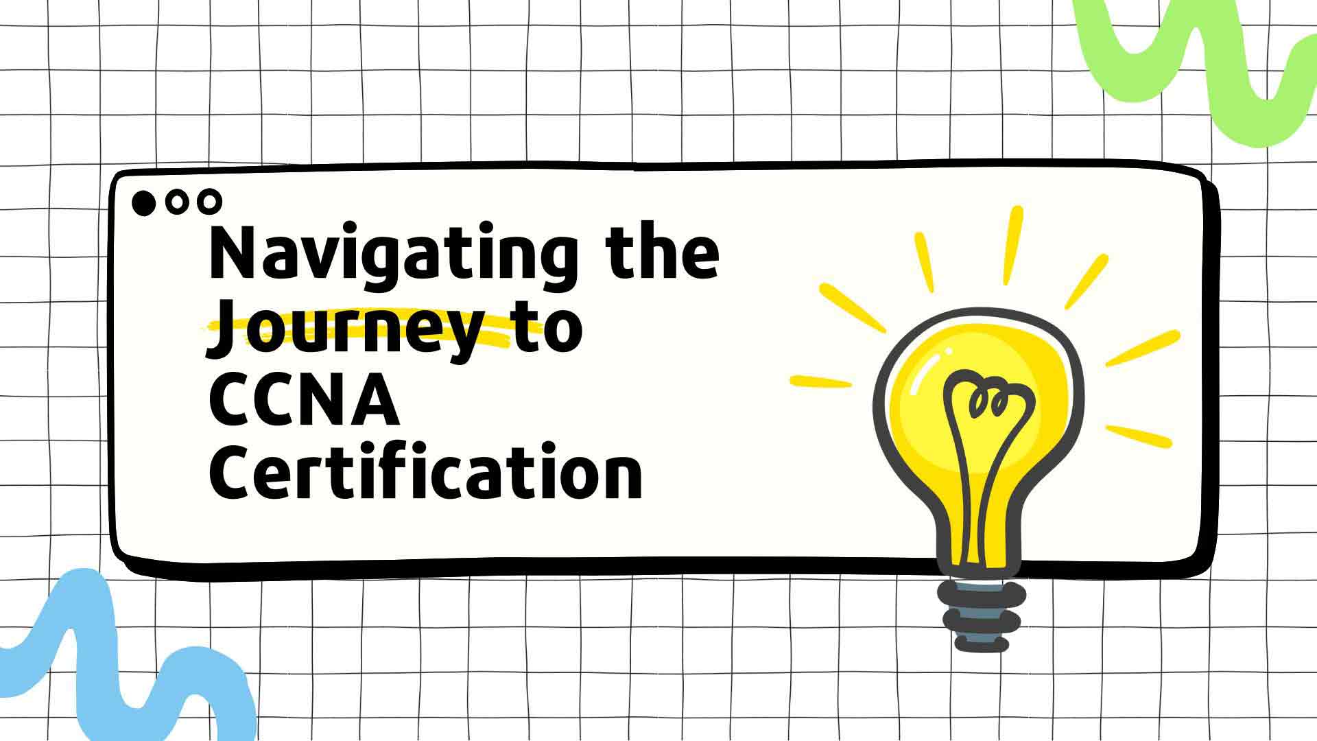 Navigating the Journey to CCNA Certification